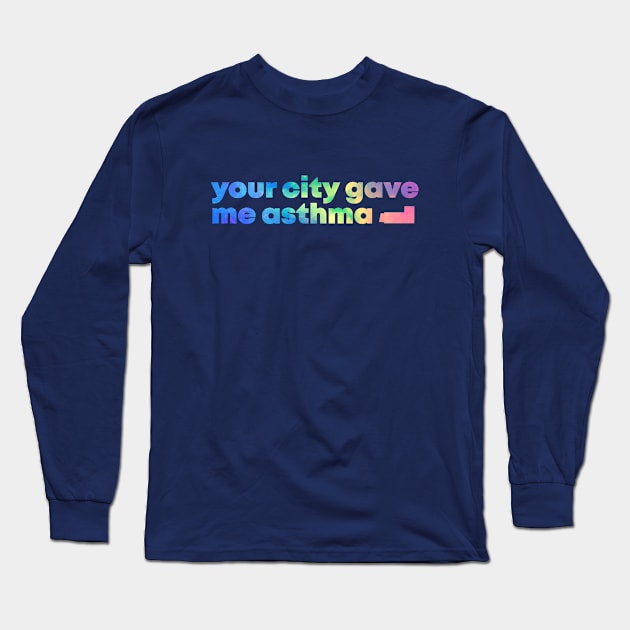 your city gave me asthma colorful abstract Long Sleeve T-Shirt by BadrooGraphics Store